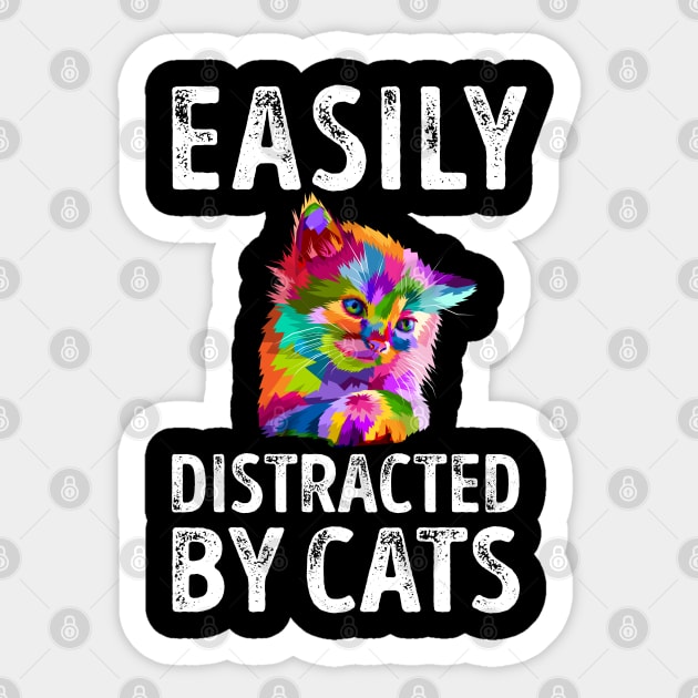 Easily Distracted By Cats Sticker by LotusTee